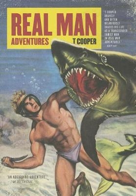 Real Man Adventures - T Cooper