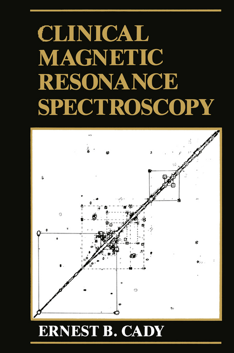 Clinical Magnetic Resonance Spectroscopy - E.B. Cady