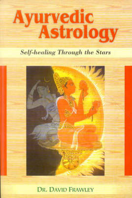 Ayurvedic Astrology - David Frawley