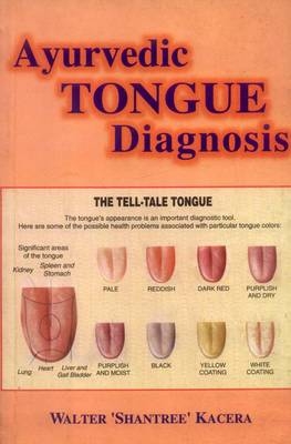 Ayurvedic Tongue Diagnosis - David Frawley, Walter Shantree Kacera