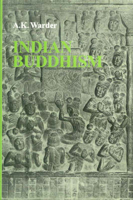 Indian Buddhism - A. K. Warder