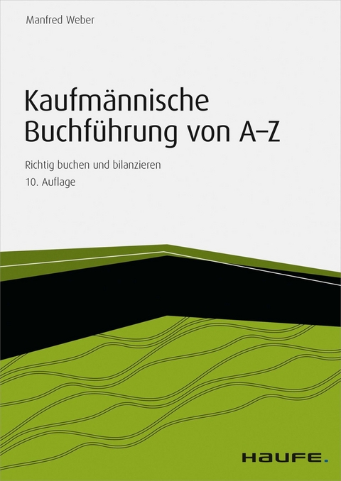 Kaufmännische Buchführung von A-Z - inkl. Arbeitshilfen online - Manfred Weber