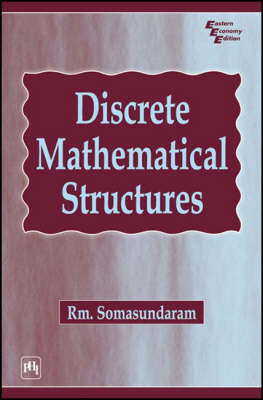 Discrete Mathematical Structures - R.M. Somasundaram