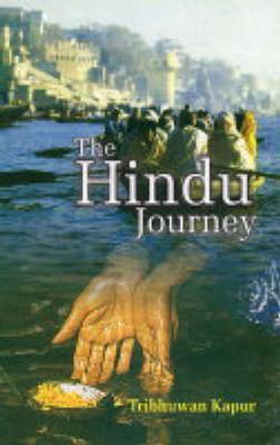 The Hindu Journey - Tribhuvan Kapur