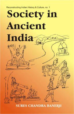 Society in Ancient India - Sures Chandra Banerji