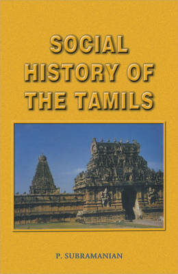 Social History of the Tamils 1707-1947 - P. Subramanian