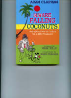 Beware Falling Coconuts - Adam Clapham