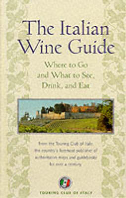 The Italian Wine Guide -  Touring Club of Italy