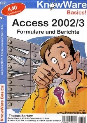 Access 2002/3 Formulare und Berichte - Thomas Barkow