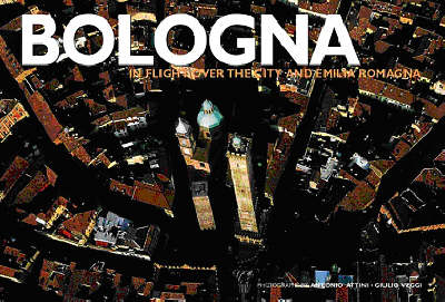 Bologna: Italy from Above - Antonio Attini