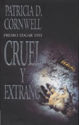 Cruel y extrano - Patricia Cornwell