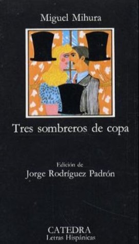 Tres Sombreros de Copa - Miguel Mihura