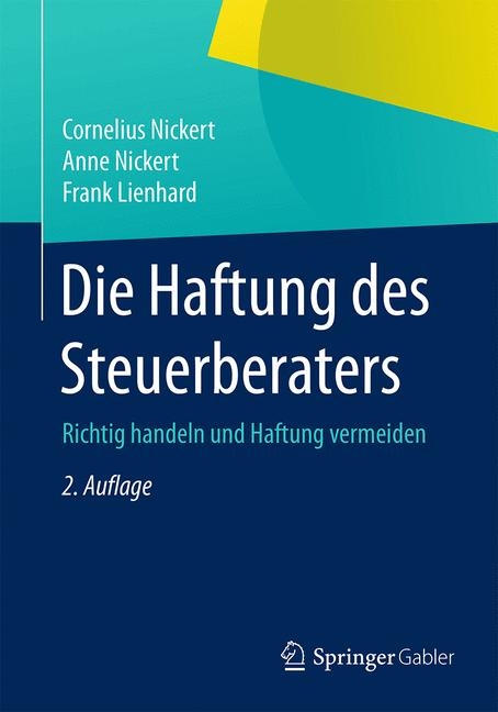 Die Haftung des Steuerberaters - Cornelius Nickert, Anne Nickert, Frank Lienhard