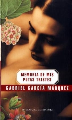 Memoria de mis putas tristes. Erinnerungen an meine traurigen Huren, spanische Ausgabe - Gabriel García Márquez