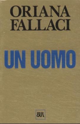 Un Uomo - Oriana Fallaci