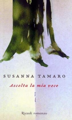 Ascolta LA Mia Voce - Susanna Tamaro