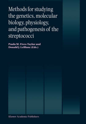 Methods for studying the genetics, molecular biology, physiology, and pathogenesis of the streptococci - 