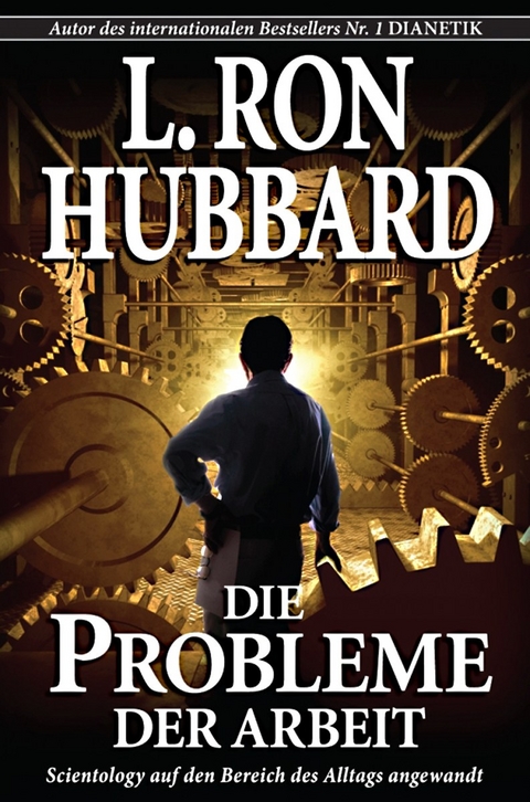 Die Probleme der Arbeit - L. Ron Hubbard