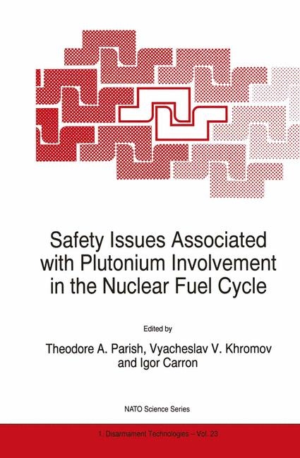 Safety Issues Associated with Plutonium Involvement in the Nuclear Fuel Cycle - 