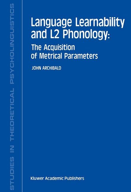 Language Learnability and L2 Phonology -  J. Archibald