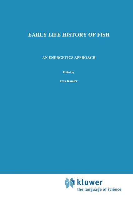 Early Life History of Fish -  E. Kamler