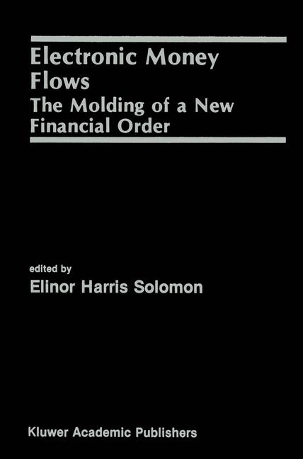 Electronic Money Flows -  Elinor Solomon