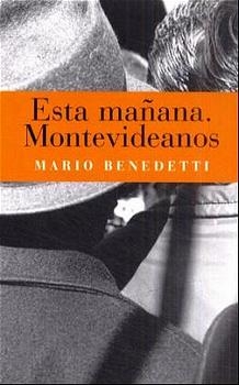 Esta manana. Montevideanos - Mario Benedetti