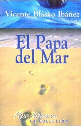 El Papa del Mar - Vicente Blasco Ibanez