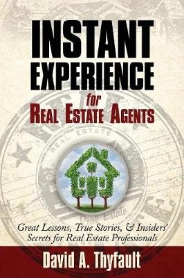 Instant Experience for Real Estate Agents - David a Thyfault