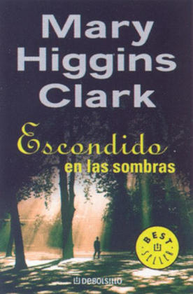 Escondido En LAS Sombras - Mary Higgins Clark