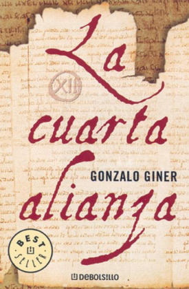 La cuarta alianza. Die letzte Reliquie, spanische Ausgabe - Gonzalo Giner