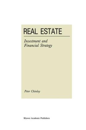 Real Estate: Investment and Financial Strategy -  P. Chinloy