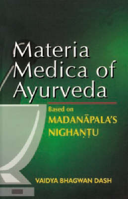 Materia Medica Ayurveda - Bagwan Das