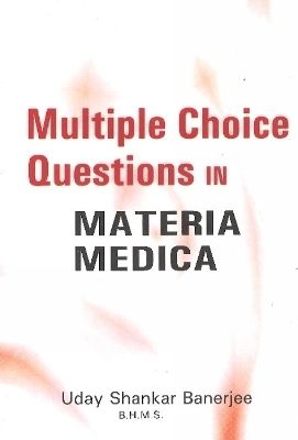 Mcq Test Your Knowledge in Materia Medica - U S Banerjee