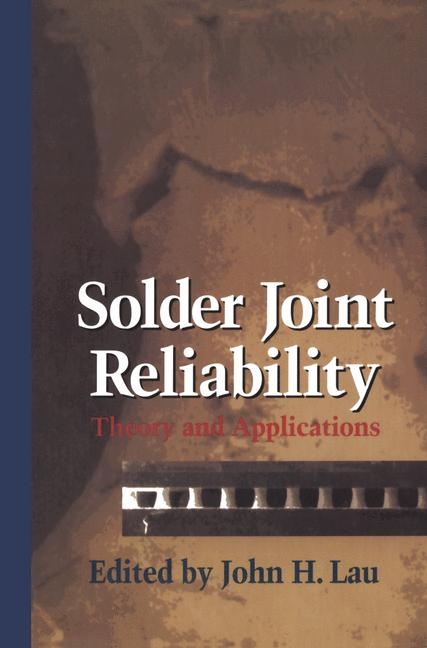 Solder Joint Reliability -  John H. Lau