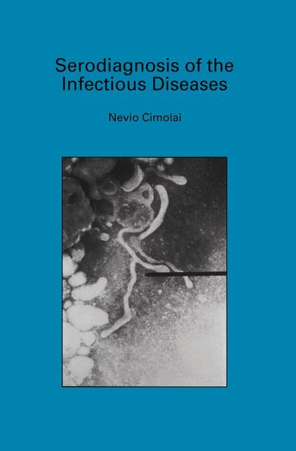 Serodiagnosis of the Infectious Diseases -  Nevio Cimolai