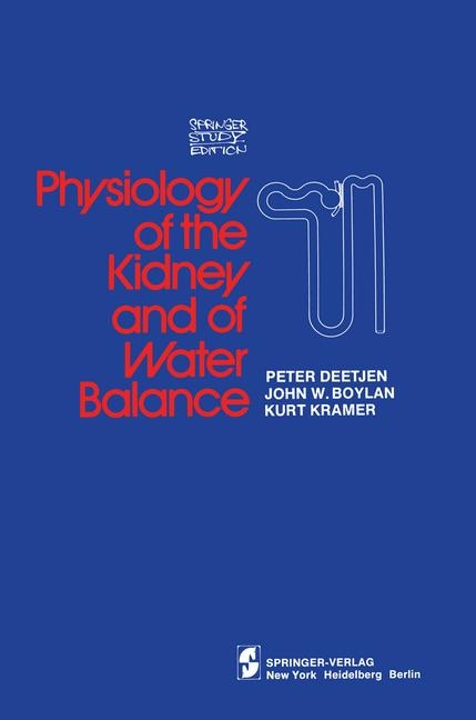 Physiology of the Kidney and of Water Balance -  J.W. Boylan,  P. Deetjen,  K. Kramer