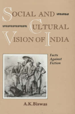 Social and Cultural Vision of India - A.K. Biwas