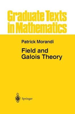 Field and Galois Theory -  Patrick Morandi