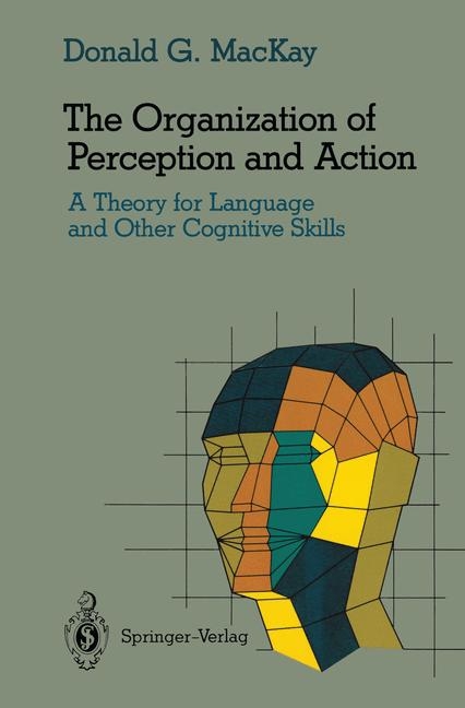 Organization of Perception and Action -  Donald G. MacKay