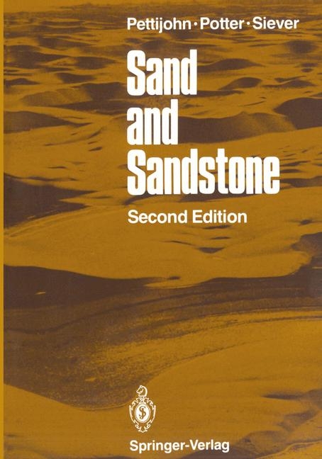 Sand and Sandstone -  F. J. Pettijohn,  Paul E. Potter,  Raymond Siever