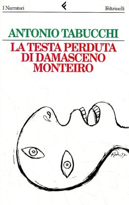 La Testa Perduta DI Damasceno Monteiro - Antonio Tabucchi