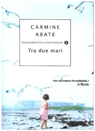 Tra due mari - Carmine Abate