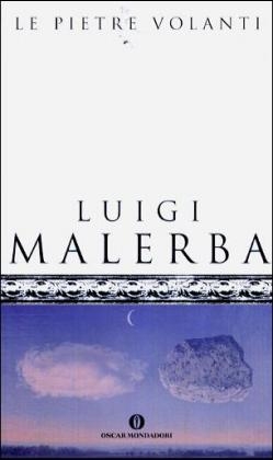 Le pietre volanti - Luigi Malerba