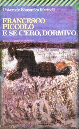 E se c' ero, dormivo - Francesco Piccolo