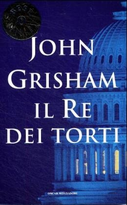 Il re dei torti - John Grisham