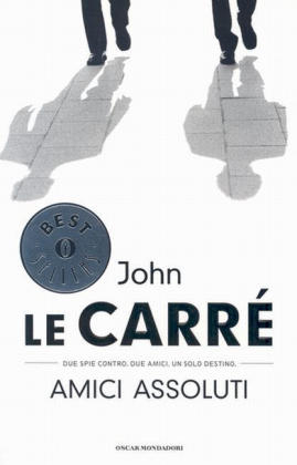 Amici assoluti. Absolute Freunde, italienische Ausgabe - John Le Carré