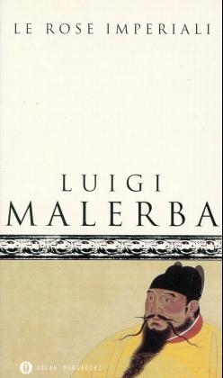 Le rose imperiali - Luigi Malerba