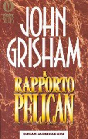 Il Rapporto Pelican - John Grisham