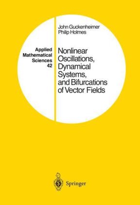 Nonlinear Oscillations, Dynamical Systems, and Bifurcations of Vector Fields -  John Guckenheimer,  PHILIP Holmes